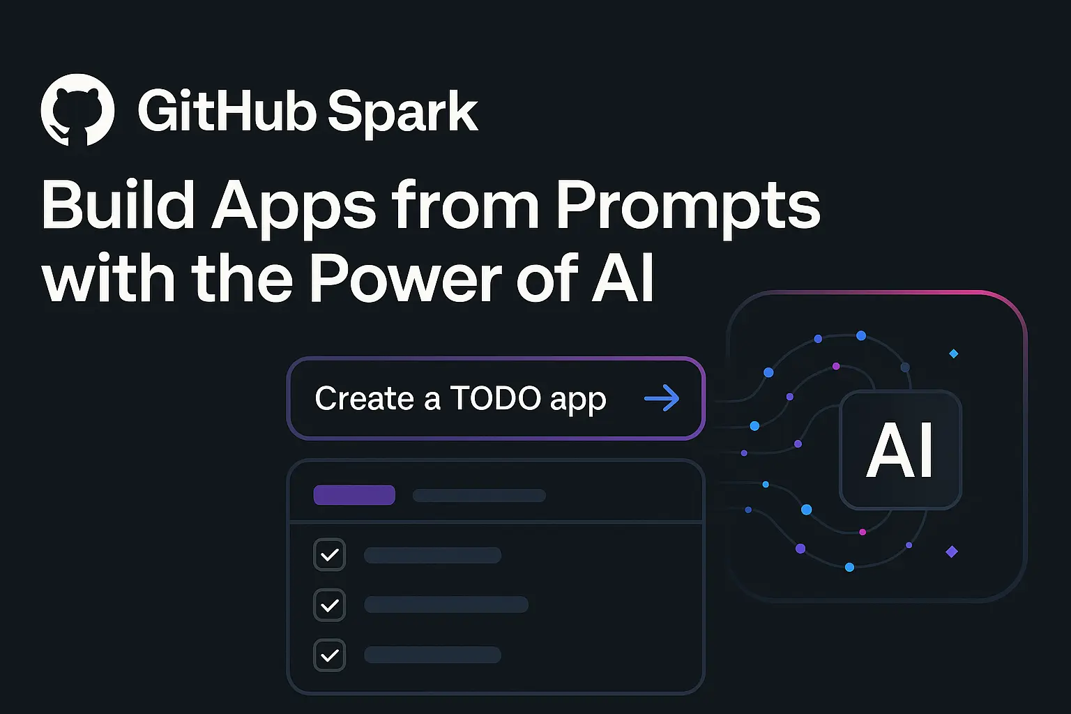 GitHub Spark: Effortlessly Build Apps from Prompts with the Power of AI