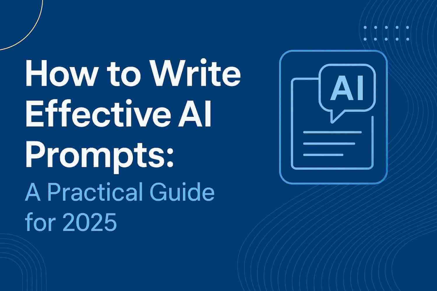 How to write effective AI prompts